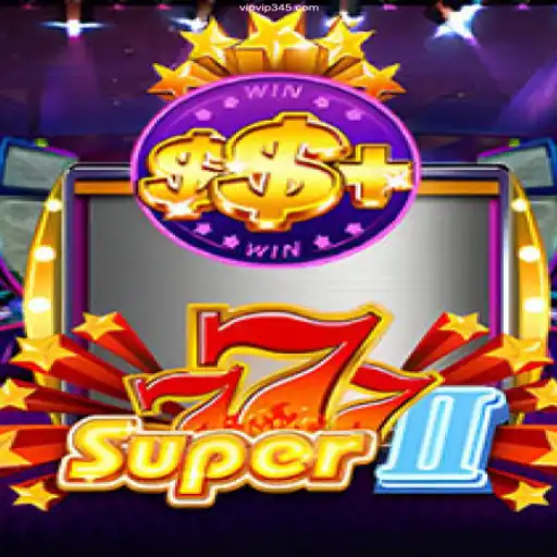 Exploring the Thrills of Super777II: A VIP345.COM Casino Experience